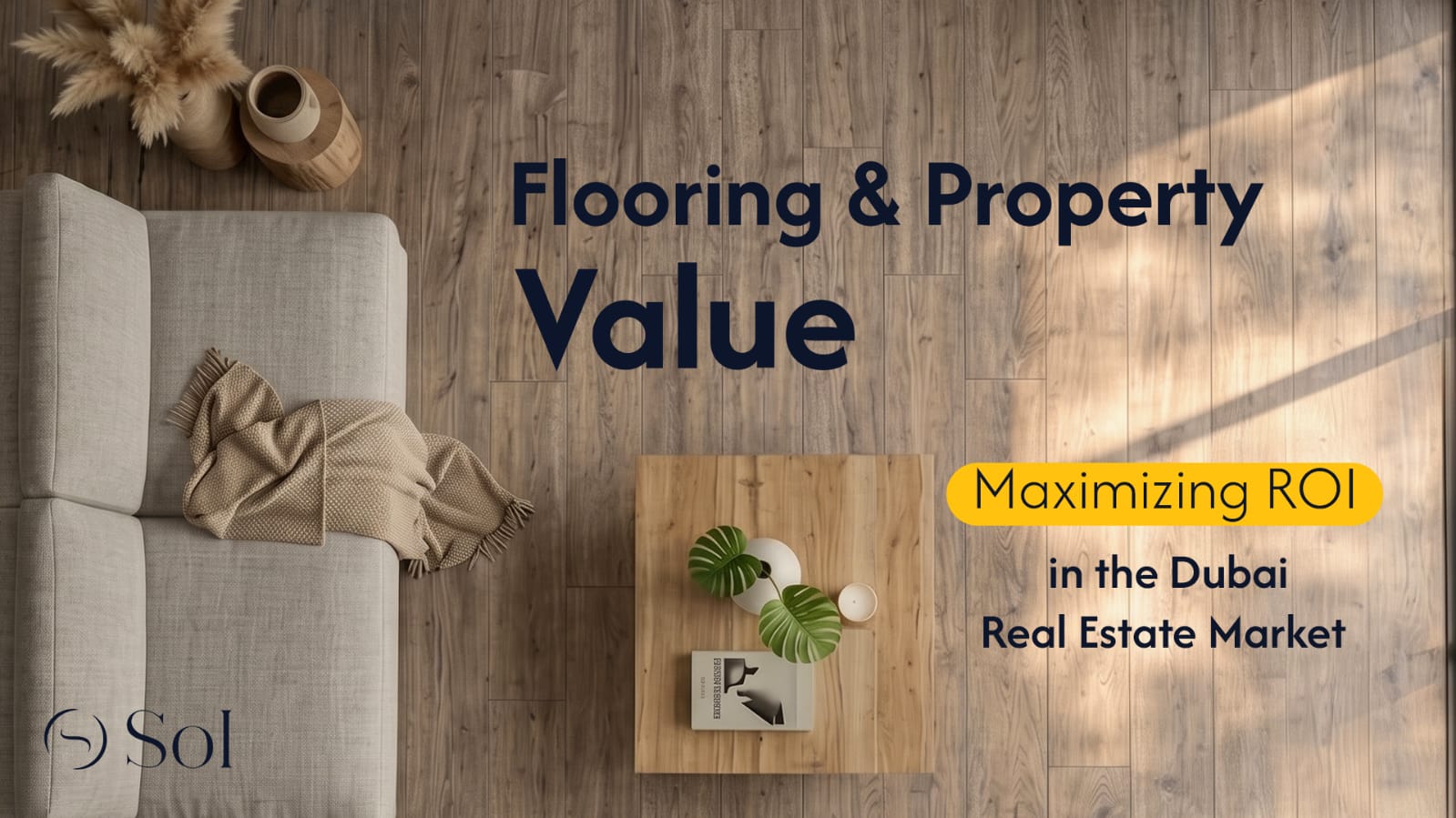 Read more about the article Flooring and Property Value: Maximizing ROI in the Dubai Real Estate Market